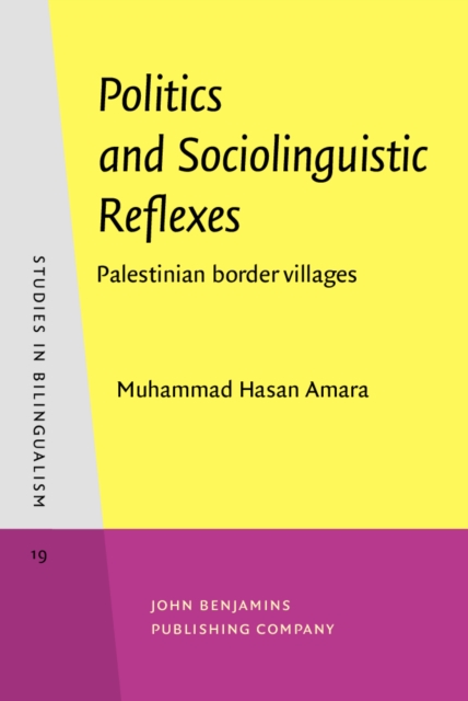 Politics and Sociolinguistic Reflexes : Palestinian border villages, PDF eBook
