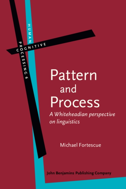 Pattern and Process : A Whiteheadian perspective on linguistics, PDF eBook