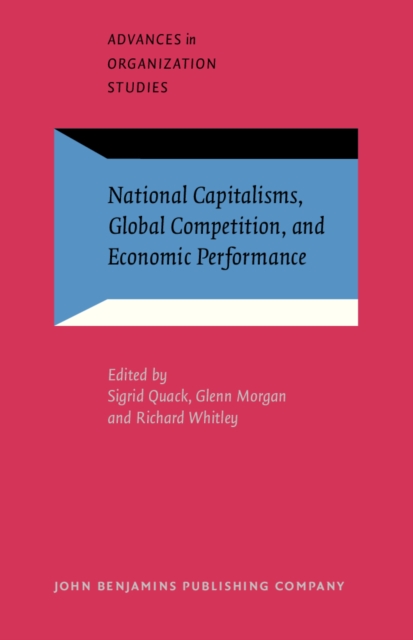 National Capitalisms, Global Competition, and Economic Performance, PDF eBook