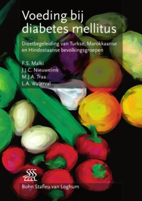 Voeding bij diabetes mellitus : Dieetbegeleiding van Turkse, Marokkaanse en Hindoestaanse bevolkingsgroepen, PDF eBook