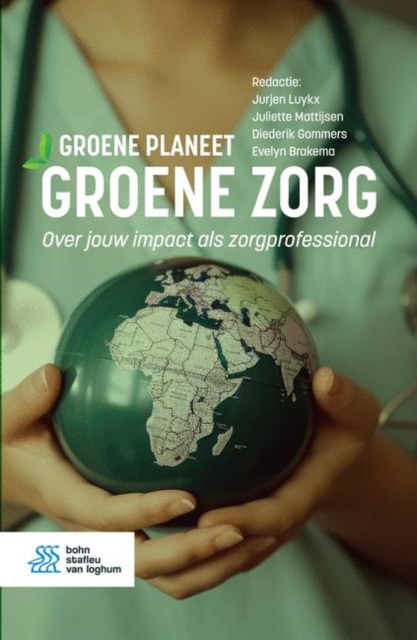 Groene planeet, groene zorg : Jouw impact als zorgprofessional, EPUB eBook
