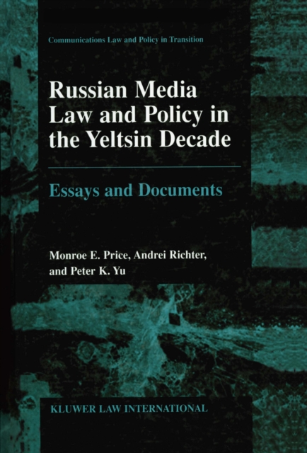 Russian Media Law and Policy in the Yeltsin Decade : Essays and Documents, PDF eBook