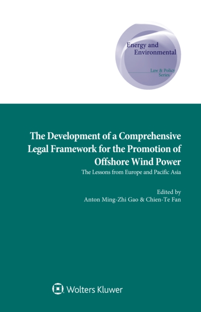 The Development of a Comprehensive Legal Framework for the Promotion of Offshore Wind Power, EPUB eBook