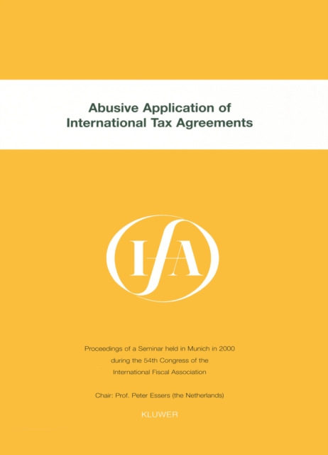 IFA: Abusive Application of International Tax Agreements : Abusive Application of International Tax Agreements, PDF eBook