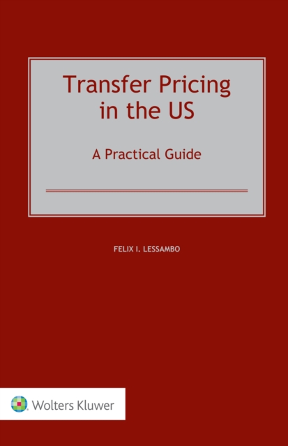 Transfer Pricing in the US : A Practical Guide, PDF eBook