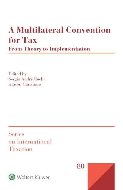 A Multilateral Convention for Tax : From Theory to Implementation, PDF eBook