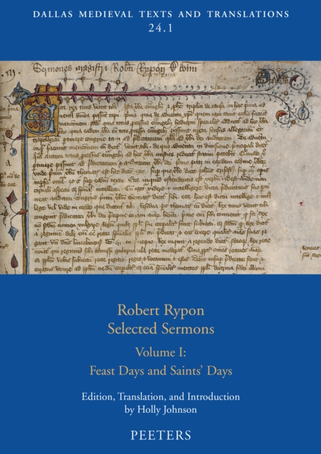 Robert Rypon, Selected Sermons. Volume 1 : Feast Days and Saints' Days, PDF eBook