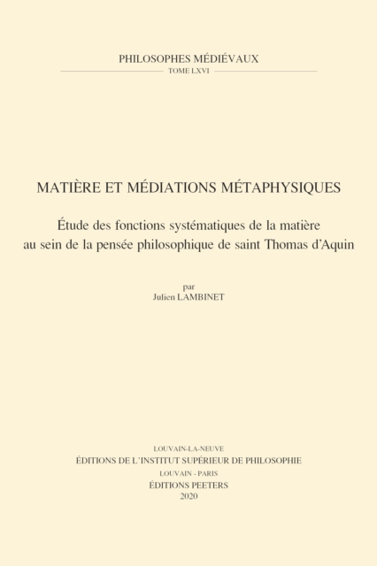 Matiere et mediations metaphysiques : Etude des fonctions systematiques de la matiere au sein de la pensee philosophique de Saint Thomas d'Aquin, PDF eBook