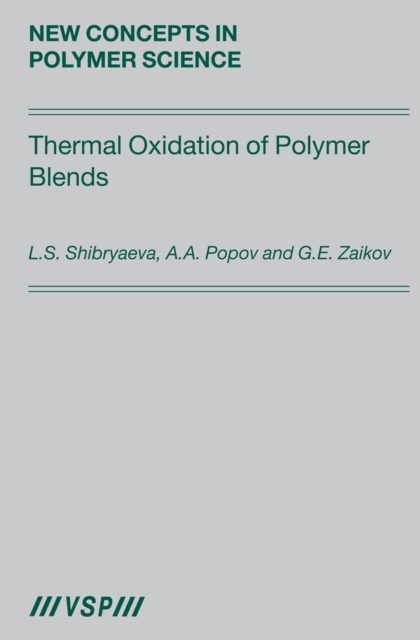 Thermal Oxidation of Polymer Blends : The Role of Structure, PDF eBook