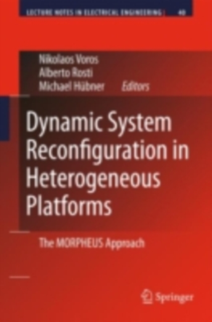 Dynamic System Reconfiguration in Heterogeneous Platforms : The MORPHEUS Approach, PDF eBook