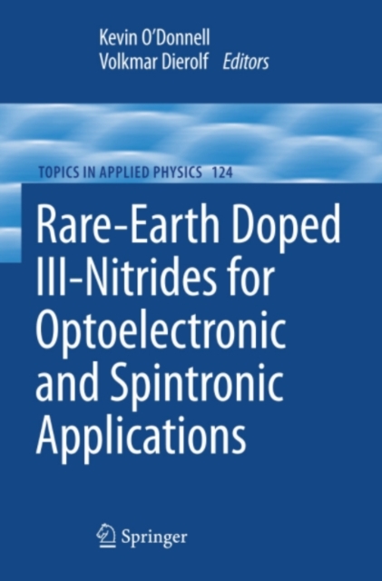 Rare-Earth Doped III-Nitrides for Optoelectronic and Spintronic Applications, PDF eBook