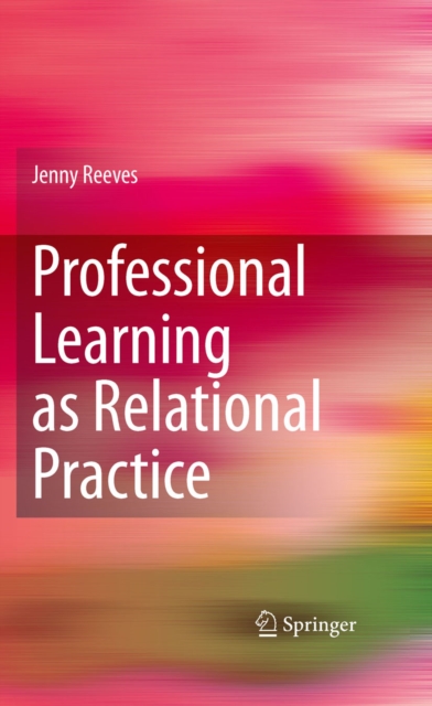 Professional Learning as Relational Practice, PDF eBook