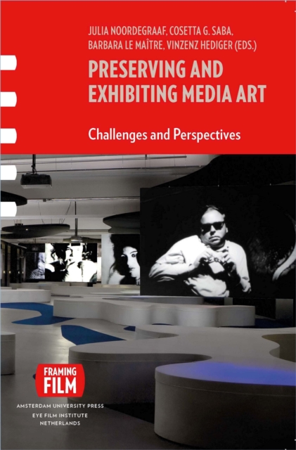 Preserving and Exhibiting Media Art : Challenges and Perspectives, PDF eBook
