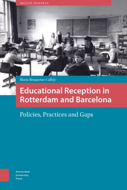 Educational Reception in Rotterdam and Barcelona : Policies, Practices and Gaps, PDF eBook