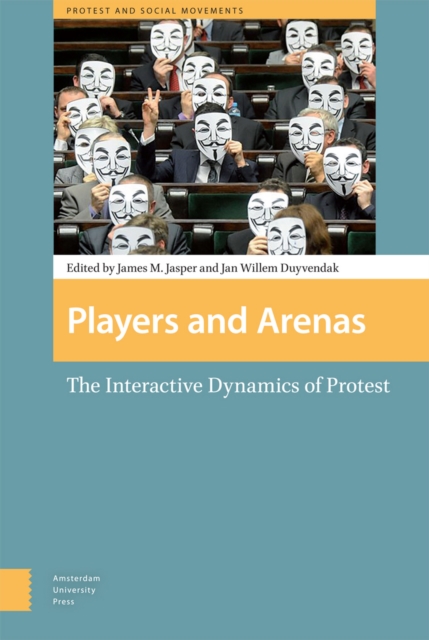 Players and Arenas : The Interactive Dynamics of Protest, PDF eBook