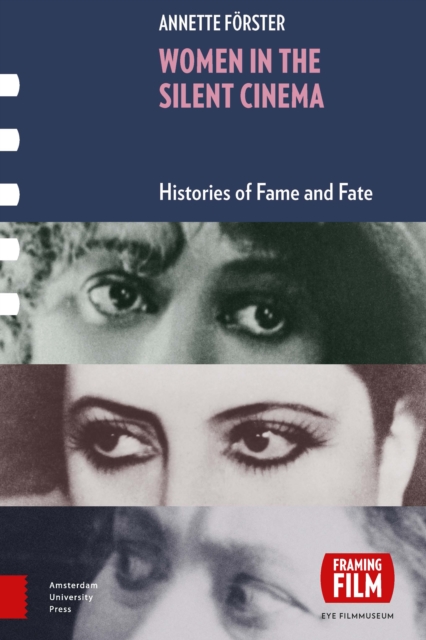 Women in the Silent Cinema : Histories of Fame and Fate, PDF eBook