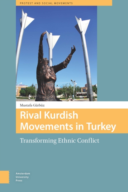 Rival Kurdish Movements in Turkey : Transforming Ethnic Conflict, PDF eBook