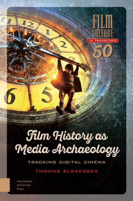 Film History as Media Archaeology : Tracking Digital Cinema, PDF eBook