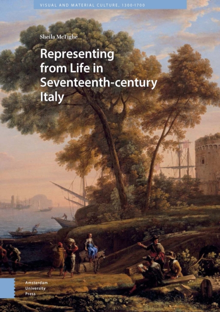 Representing from Life in Seventeenth-century Italy, PDF eBook