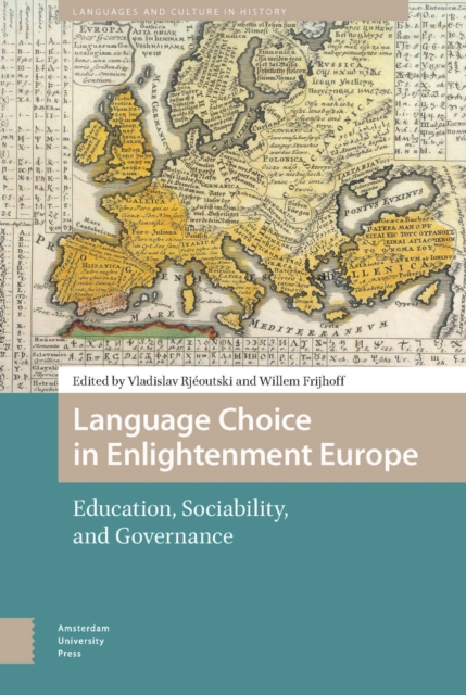 Language Choice in Enlightenment Europe : Education, Sociability, and Governance, PDF eBook