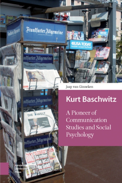 Kurt Baschwitz : A Pioneer of Communication Studies and Social Psychology, PDF eBook