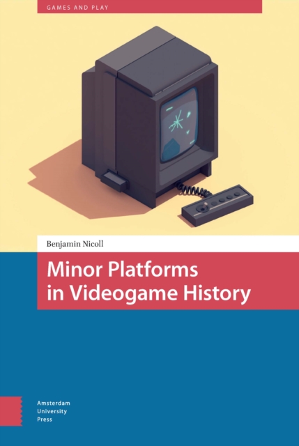 Minor Platforms in Videogame History, PDF eBook