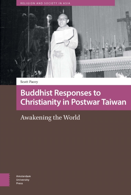 Buddhist Responses to Christianity in Postwar Taiwan : Awakening the World, PDF eBook