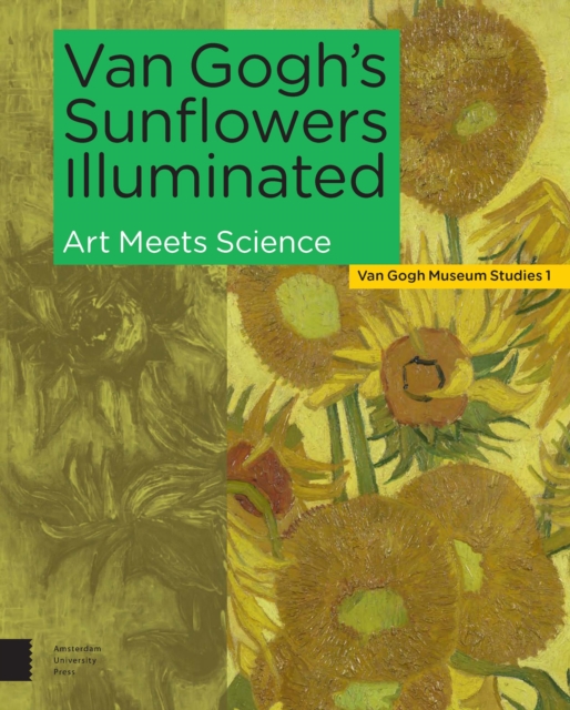 Van Gogh's Sunflowers Illuminated : Art Meets Science, PDF eBook