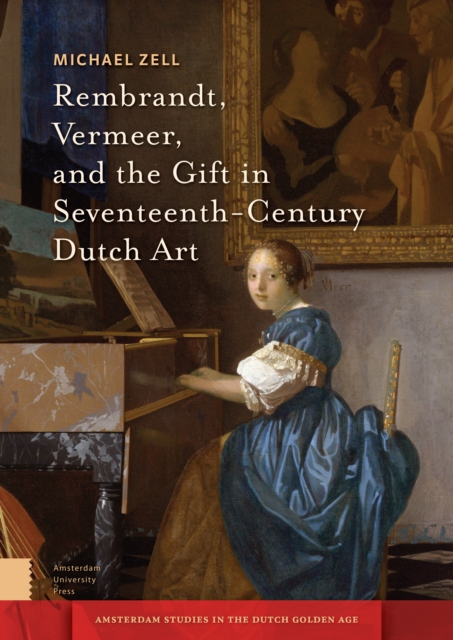 Rembrandt, Vermeer, and the Gift in Seventeenth-Century Dutch Art, PDF eBook