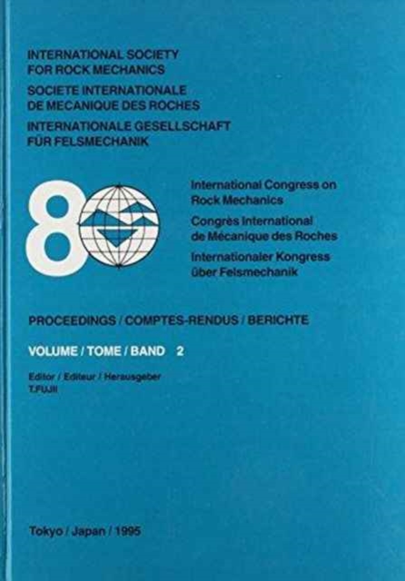 8th International Congress on Rock Mechanics, volume 2 : Proceedings / Comptes-rendus / Berichte Tokyo, Japan, 25-30 September 1995, 3 volumes, Hardback Book