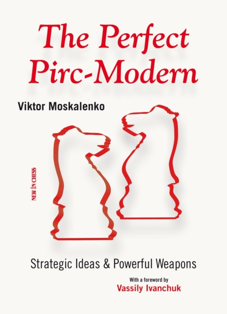 The Perfect Pirc-Modern : Strategic Ideas & Powerful Weapons, EPUB eBook