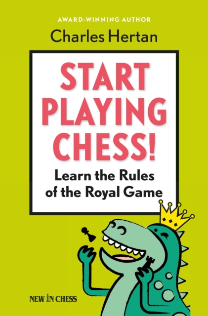 Start Playing Chess! : Learn the Rules of the Royal Game, EPUB eBook