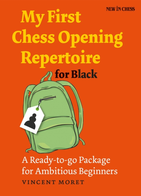 My First Chess Opening Repertoire for Black : A Ready-to-go Package for Ambitious Beginners, EPUB eBook