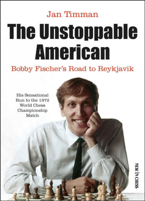 Unstoppable American : Bobby Fischer's Road to Reykjavik, EPUB eBook