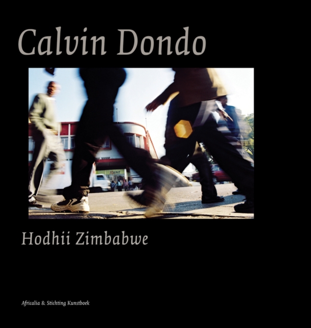 Calvin Dondo: Hodhii/ Zimbabwe, Hardback Book