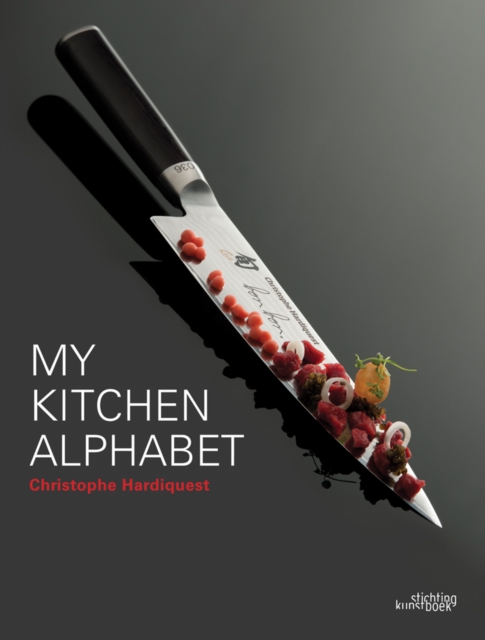 My Kitchen Alphabet: Restaurant Bon Bon, Hardback Book