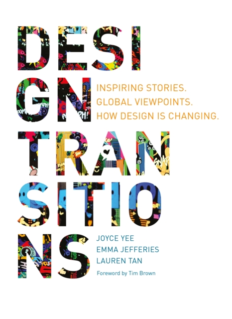 Design Transitions : Inspiring Stories. Global Viewpoints. How Design is Changing., EPUB eBook