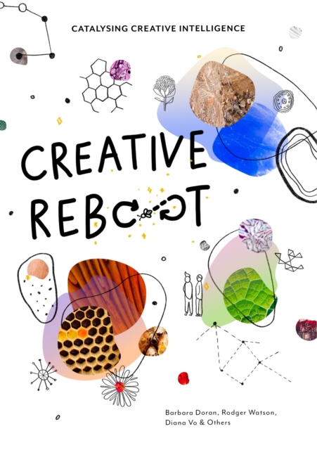 Creative Reboot : Catalysing Creative Intelligence, Paperback / softback Book