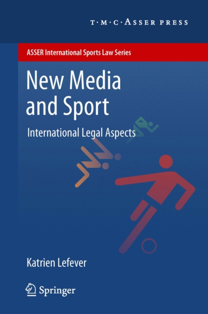 New Media and Sport : International Legal Aspects, PDF eBook