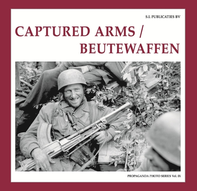 Captured Arms/ Beutewaffen, Hardback Book