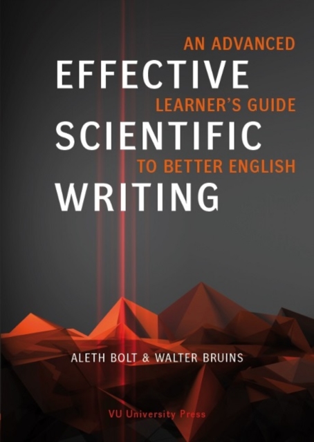 Effective Scientific Writing : An Advanced Learner's Guide to Better English, Paperback / softback Book