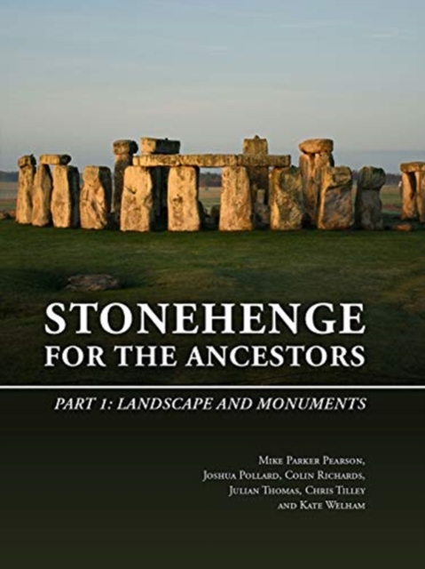 Stonehenge for the Ancestors : Part 1: Landscape and Monuments, Hardback Book