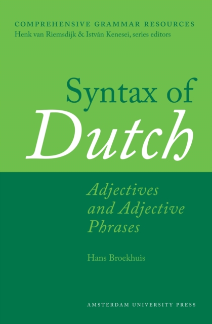 Syntax of Dutch: Adjectives and Adjective Phrases, Hardback Book