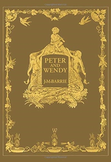Peter and Wendy or Peter Pan (Wisehouse Classics Anniversary Edition of 1911 - with 13 original illustrations), Hardback Book