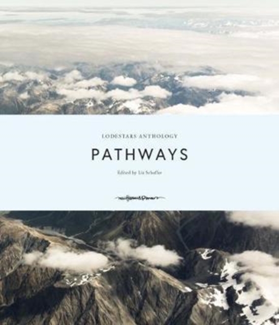 Lodestars Anthology : Pathways, Hardback Book