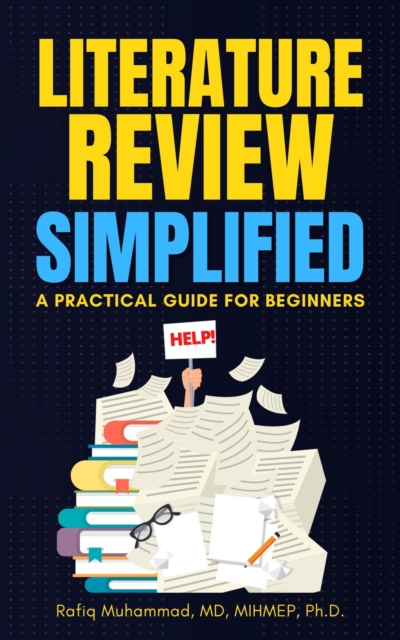 Literature Review Simplified : A Practical Guide for Beginners, EPUB eBook