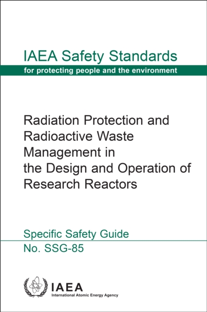 Radiation Protection and Radioactive Waste Management in the Design and Operation of Research Reactors, EPUB eBook