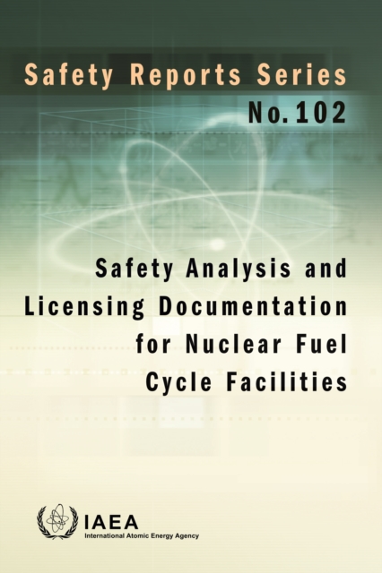 Safety Analysis and Licensing Documentation for Nuclear Fuel Cycle Facilities, EPUB eBook
