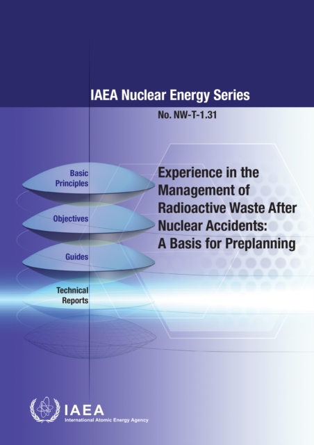 Experience in the Management of Radioactive Waste After Nuclear Accidents: A Basis for Preplanning, EPUB eBook