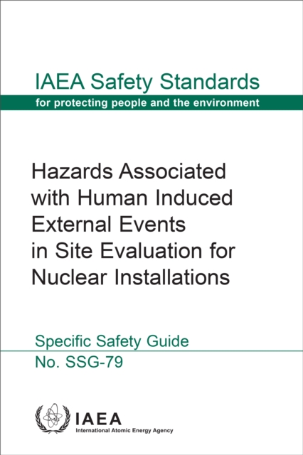Hazards Associated with Human Induced External Events in Site Evaluation for Nuclear Installations, EPUB eBook